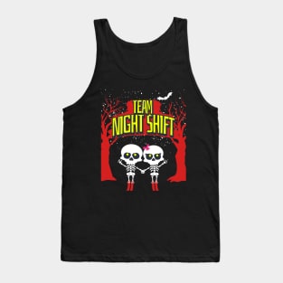 Night Shift Team! Tank Top